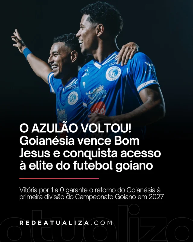 Goianésia vence o Bom Jesus e volta à elite do futebol goiano