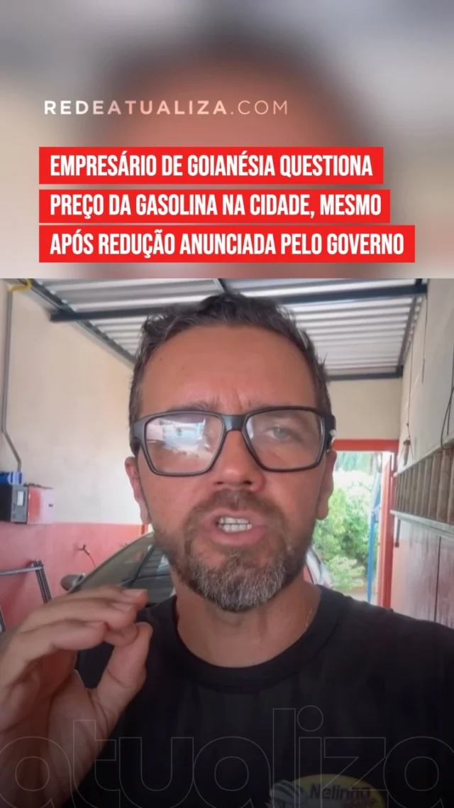 O empresário Nelinho, de Goianésia, questionou a falta de redução no preço da gasolina nos postos do município